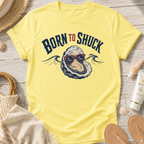 Born to Shuck T-Shirt