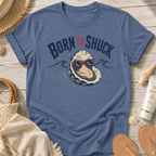 Born to Shuck T-Shirt