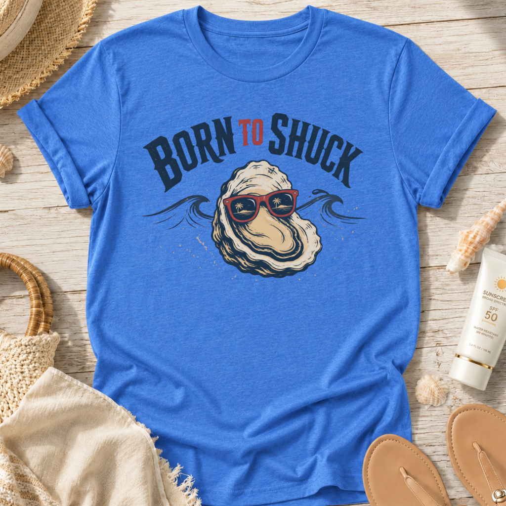 Born to Shuck T-Shirt