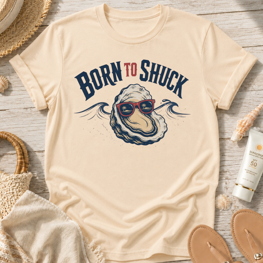 Born to Shuck T-Shirt