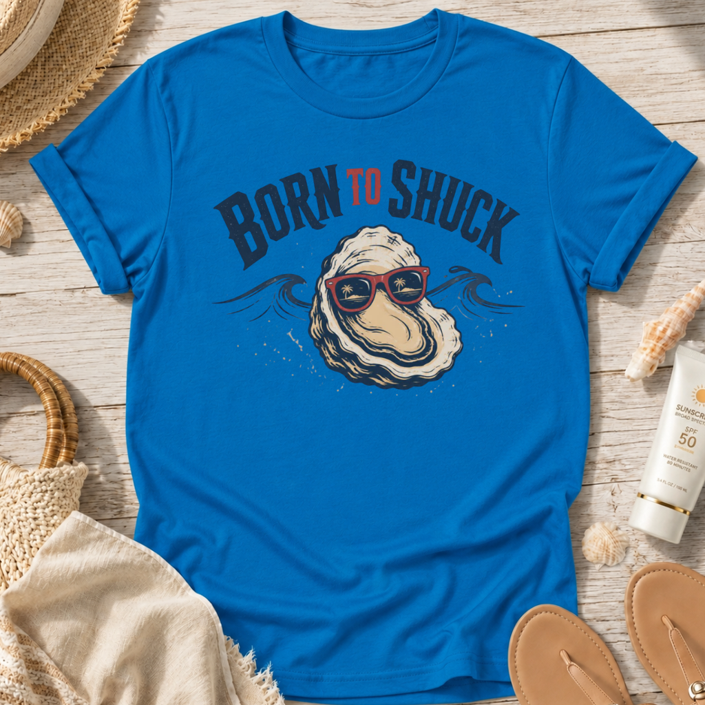 Born to Shuck T-Shirt