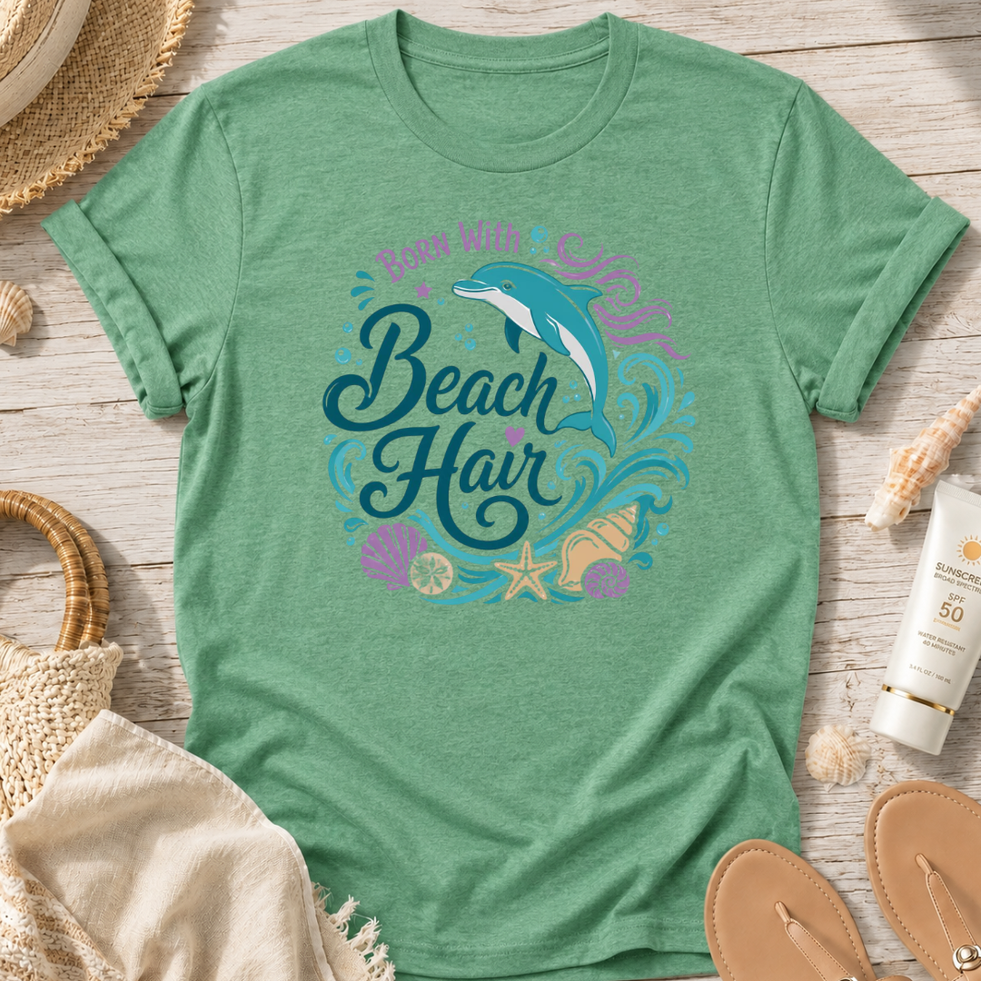 Born With Beach Hair T-Shirt