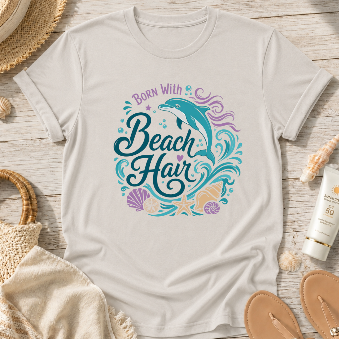 Born With Beach Hair T-Shirt