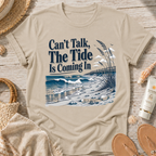 Can’t Talk, The Tide Is Coming In T-Shirt