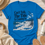 Can’t Talk, The Tide Is Coming In T-Shirt