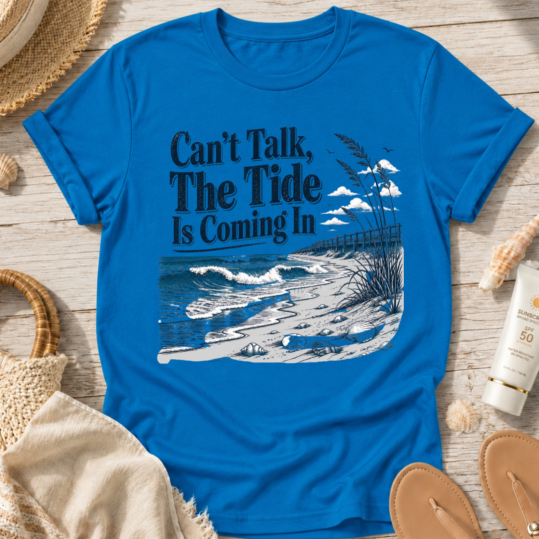 Can’t Talk, The Tide Is Coming In T-Shirt
