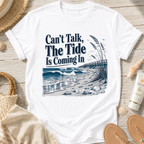 Can’t Talk, The Tide Is Coming In T-Shirt