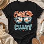 Catch Me By The Coast T-Shirt