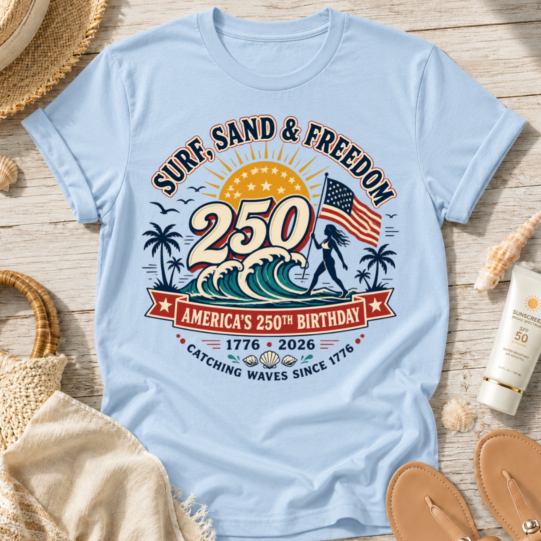 Surf, Sand & Freedom 250 T-Shirt