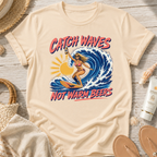 Catch Waves Not Warm Beers T-Shirt
