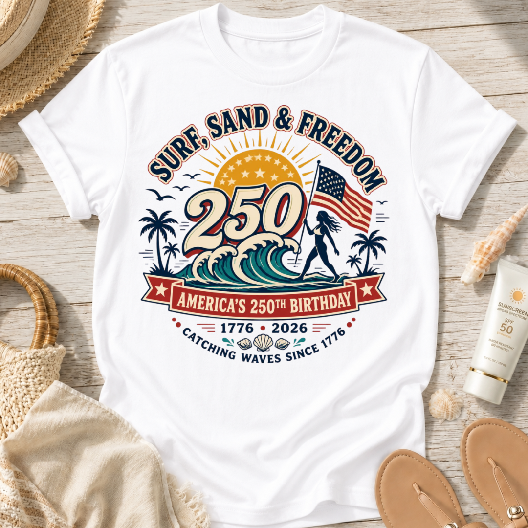 Surf, Sand & Freedom 250 T-Shirt