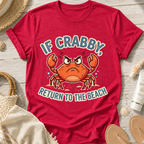If Crabby Return to the Beach T-Shirt