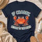 If Crabby Return to the Beach T-Shirt