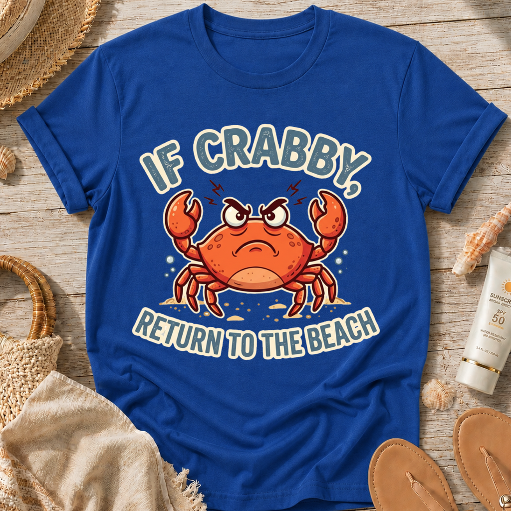 If Crabby Return to the Beach T-Shirt