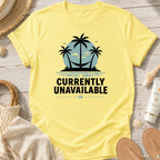 Currently Unavailable T-Shirt