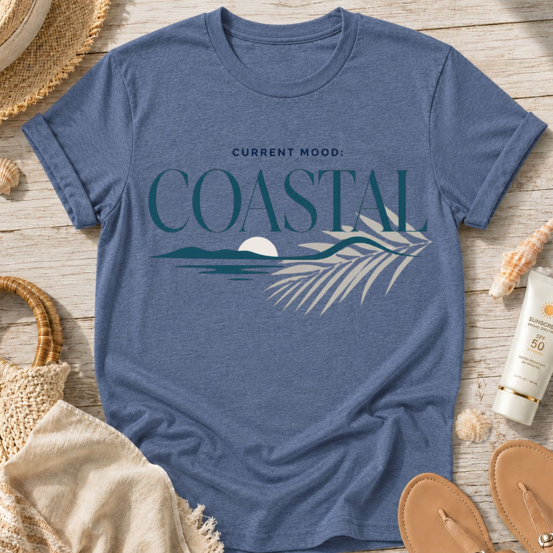 Current Mood: COASTAL T-Shirt