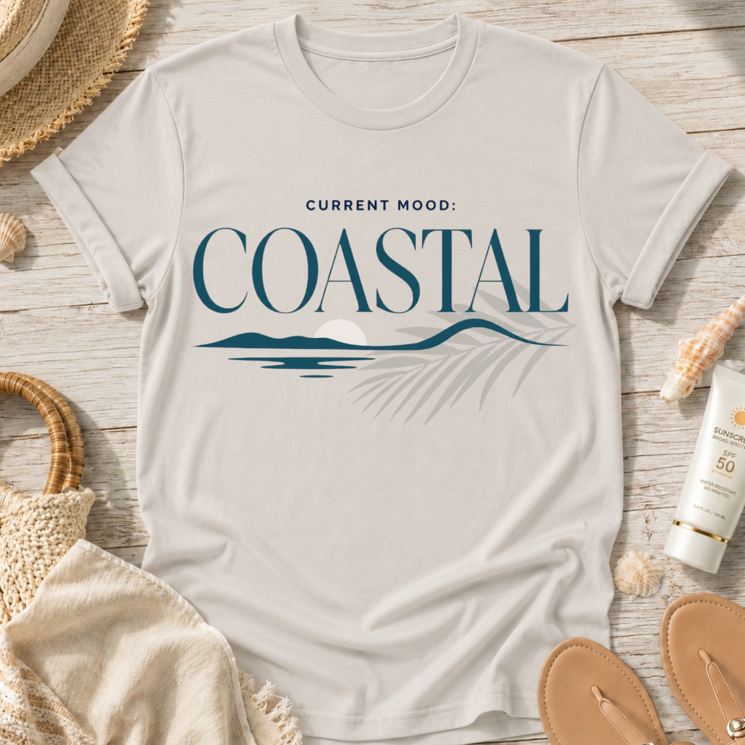 Current Mood: COASTAL T-Shirt