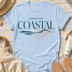 Current Mood: COASTAL T-Shirt