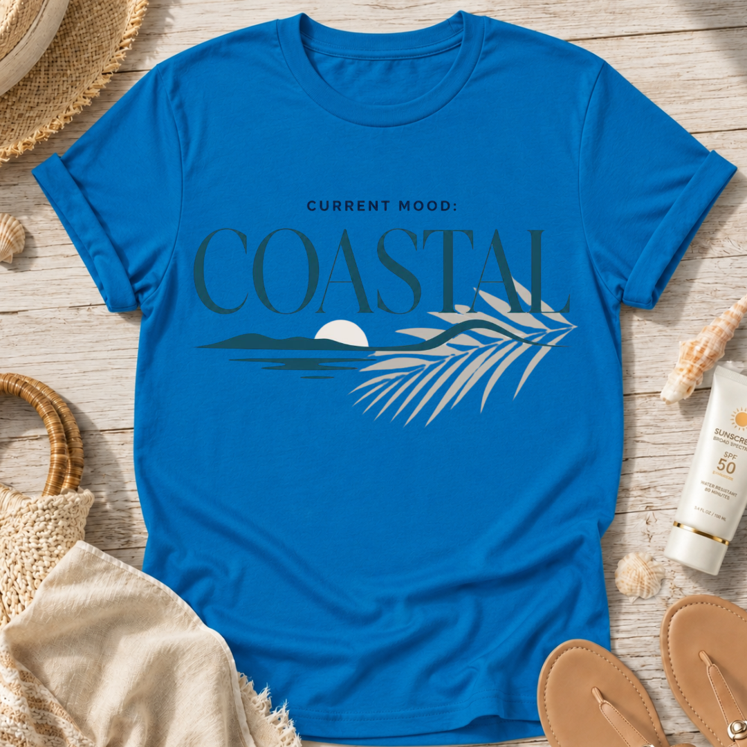 Current Mood: COASTAL T-Shirt