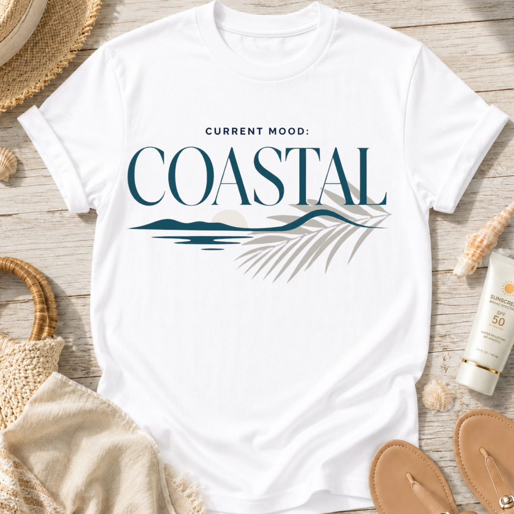 Current Mood: COASTAL T-Shirt