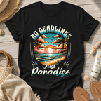 No Deadlines Just Paradise T-Shirt