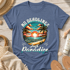 No Deadlines Just Paradise T-Shirt