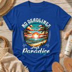 No Deadlines Just Paradise T-Shirt