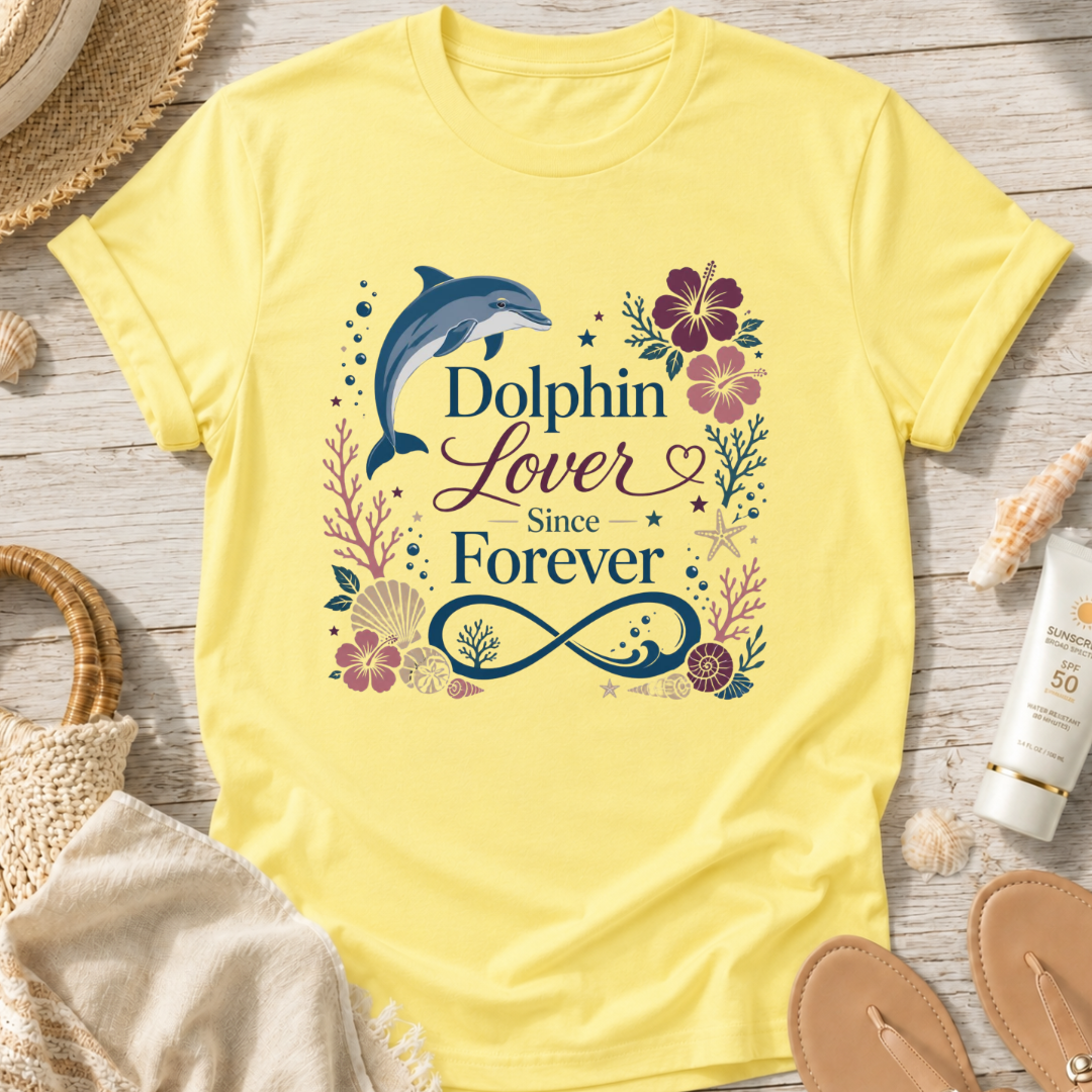 Dolphin Lover Since Forever T-Shirt