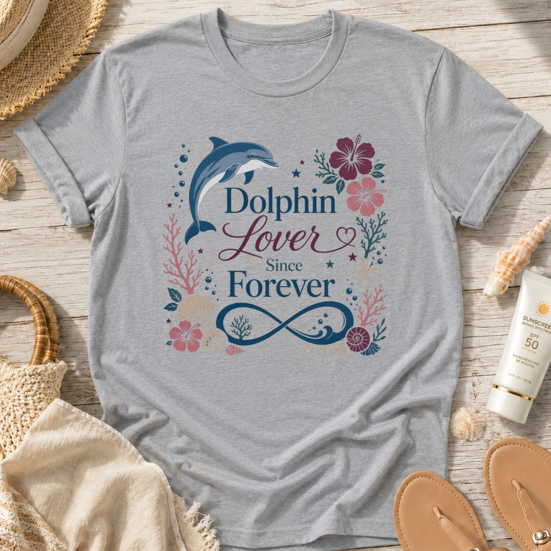 Dolphin Lover Since Forever T-Shirt