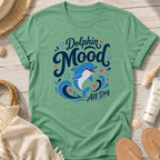 Dolphin Mood All Day T-Shirt