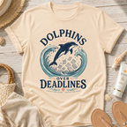Dolphins Over Deadlines T-Shirt