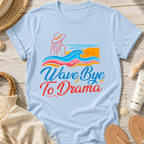 Wave Bye To Drama T-Shirt