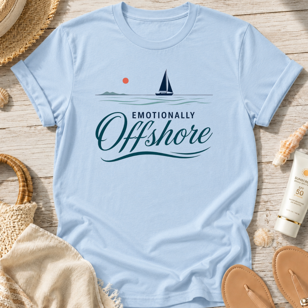 Emotionally Offshore T-Shirt