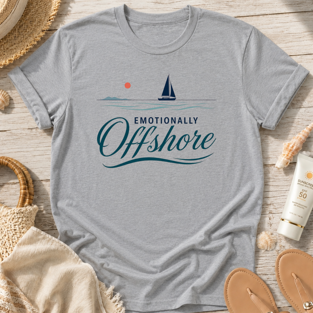 Emotionally Offshore T-Shirt