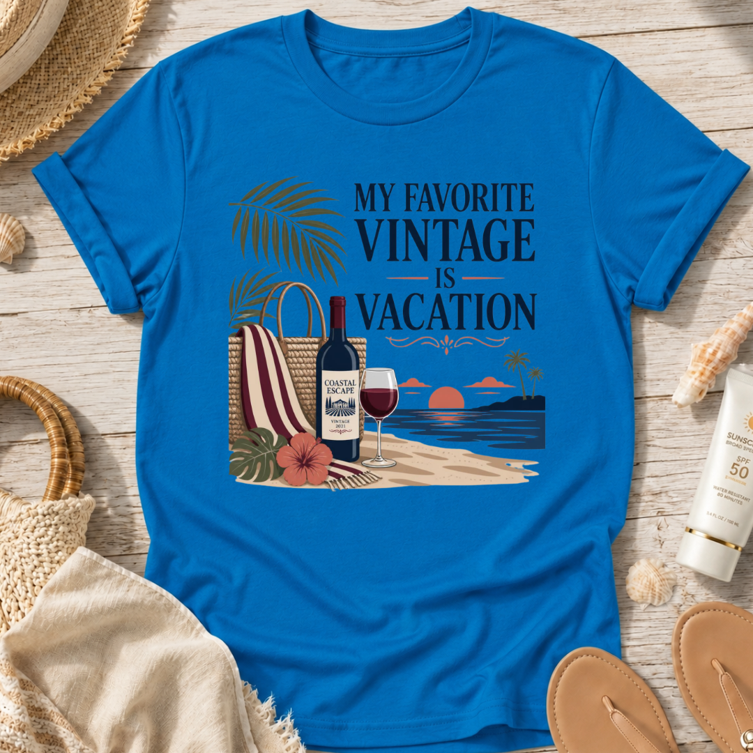 My Favorite Vintage Is Vacation T-Shirt