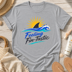 Feeling Fin-Tastic T-Shirt