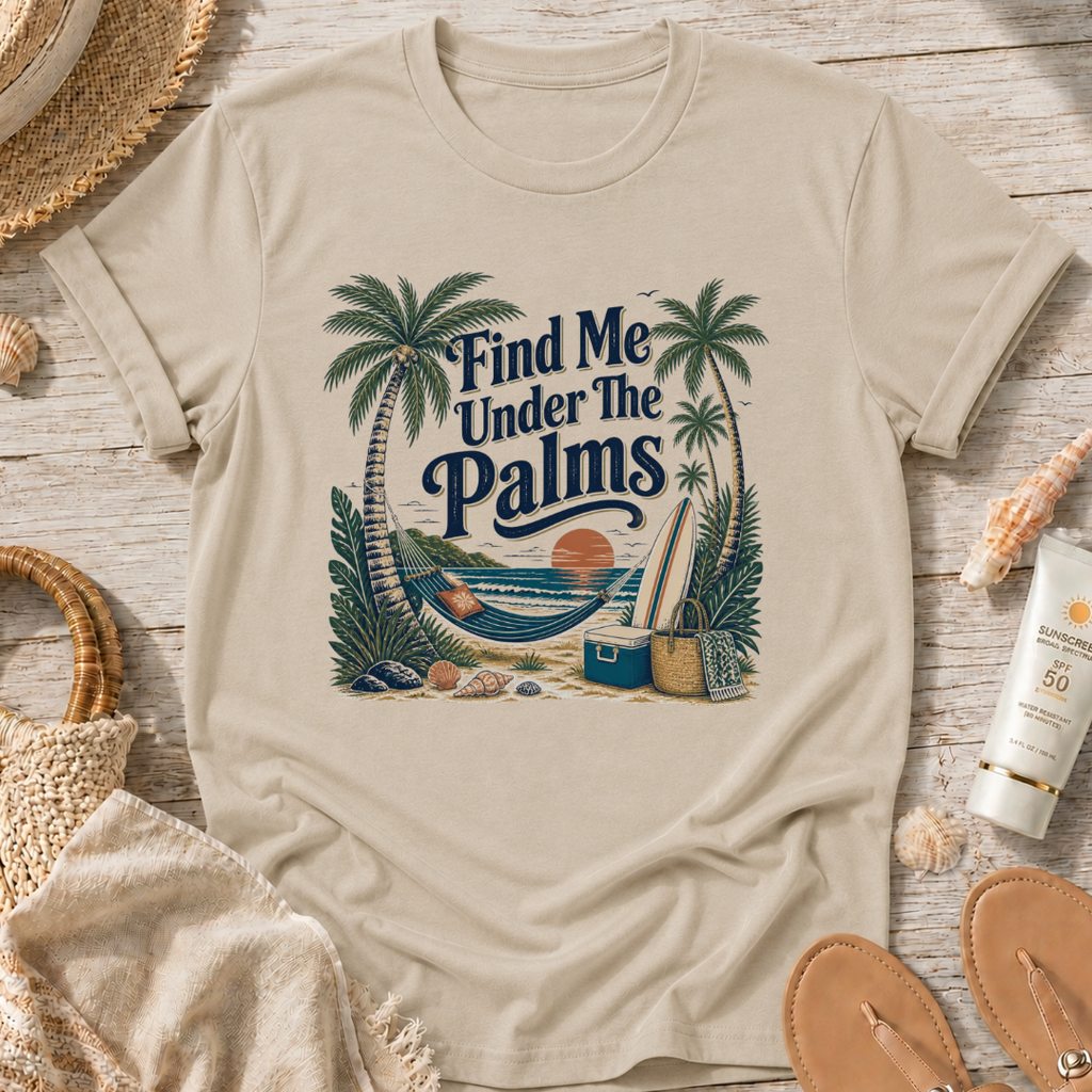 Find Me Under The Palms T-Shirt