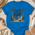 Find Me Under The Palms T-Shirt