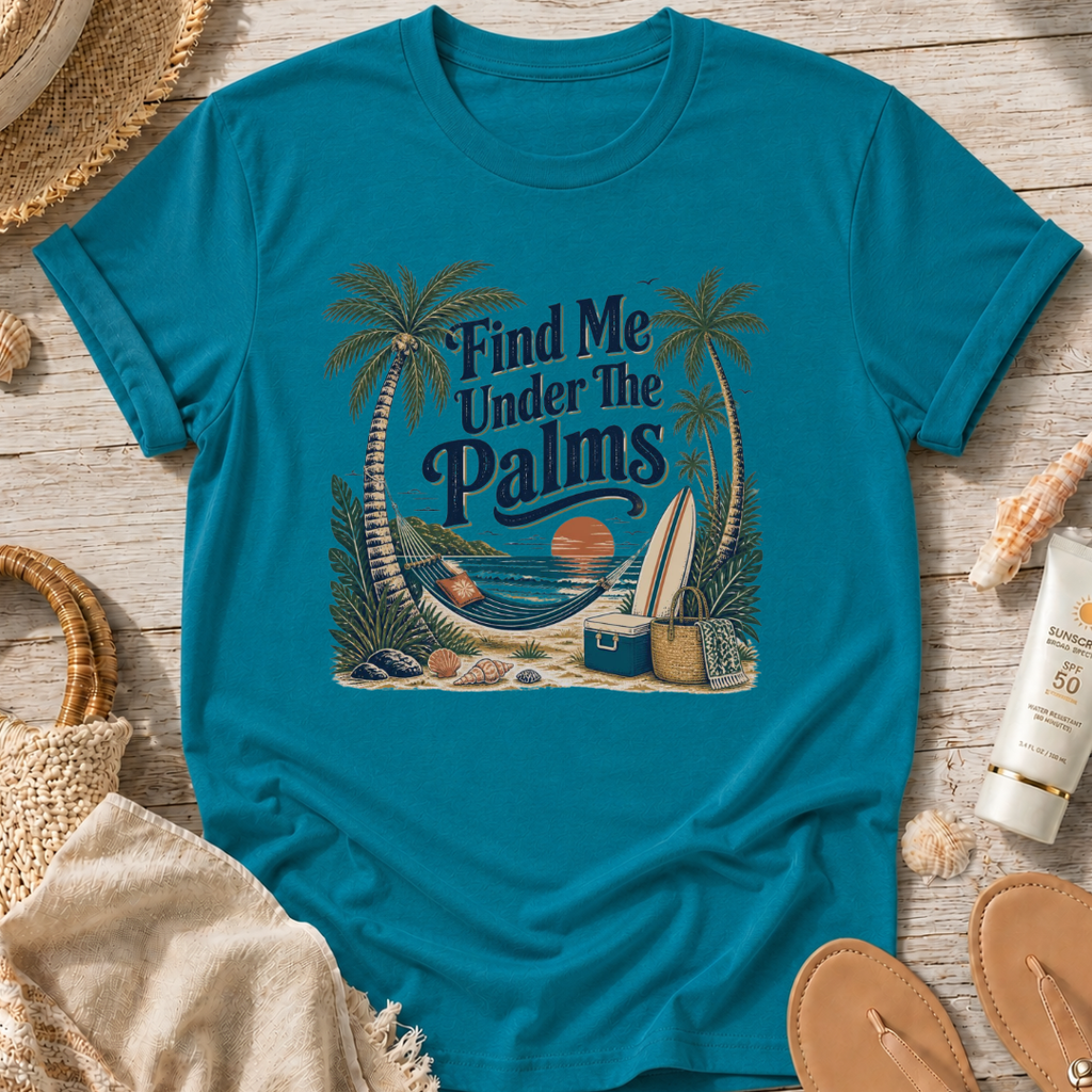 Find Me Under The Palms T-Shirt