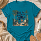 Find Me Under The Palms T-Shirt