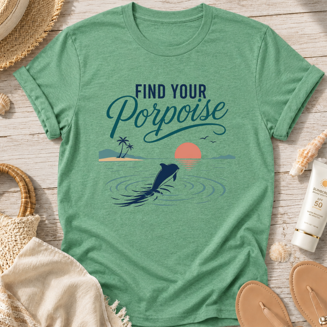 Find Your Porpoise T-Shirt