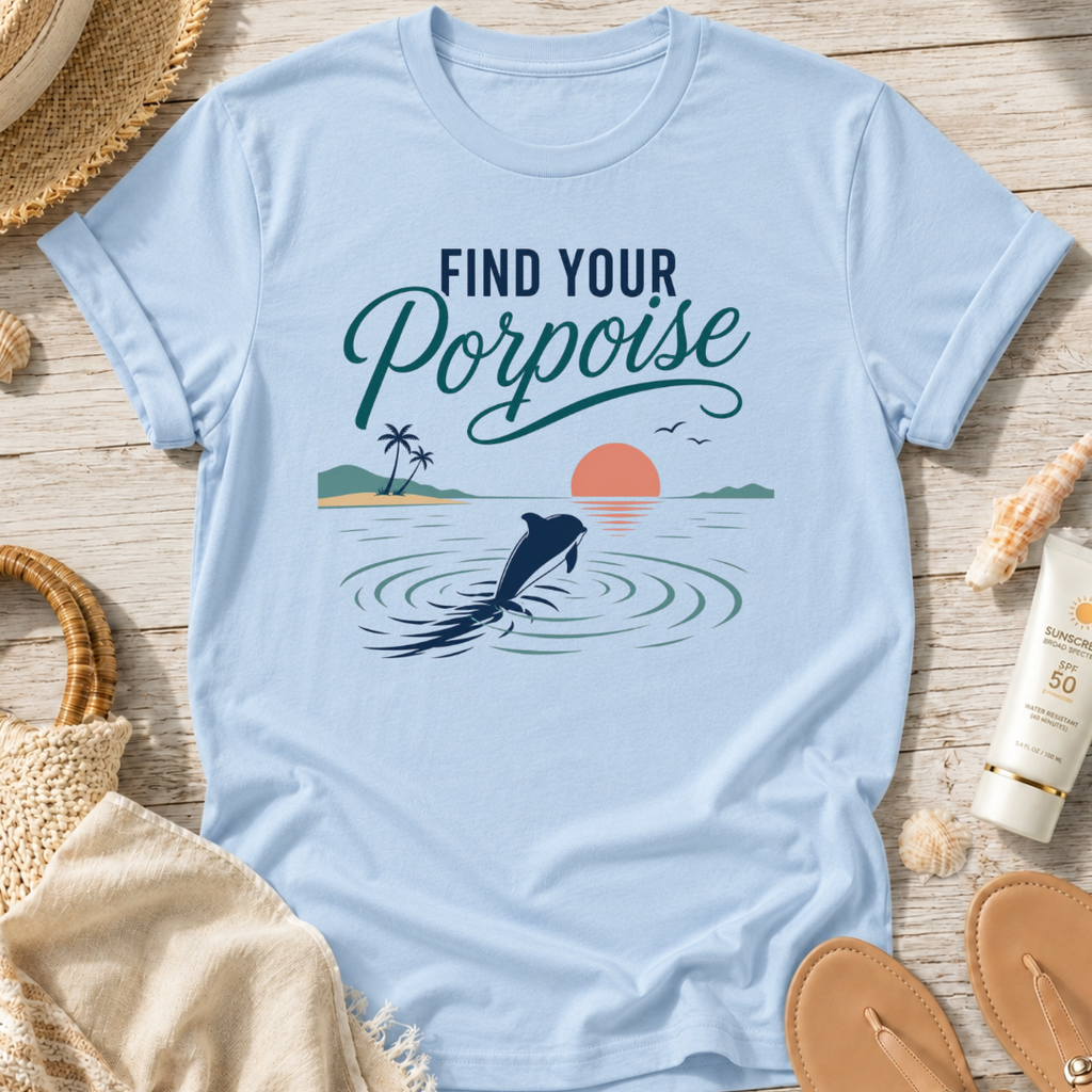 Find Your Porpoise T-Shirt