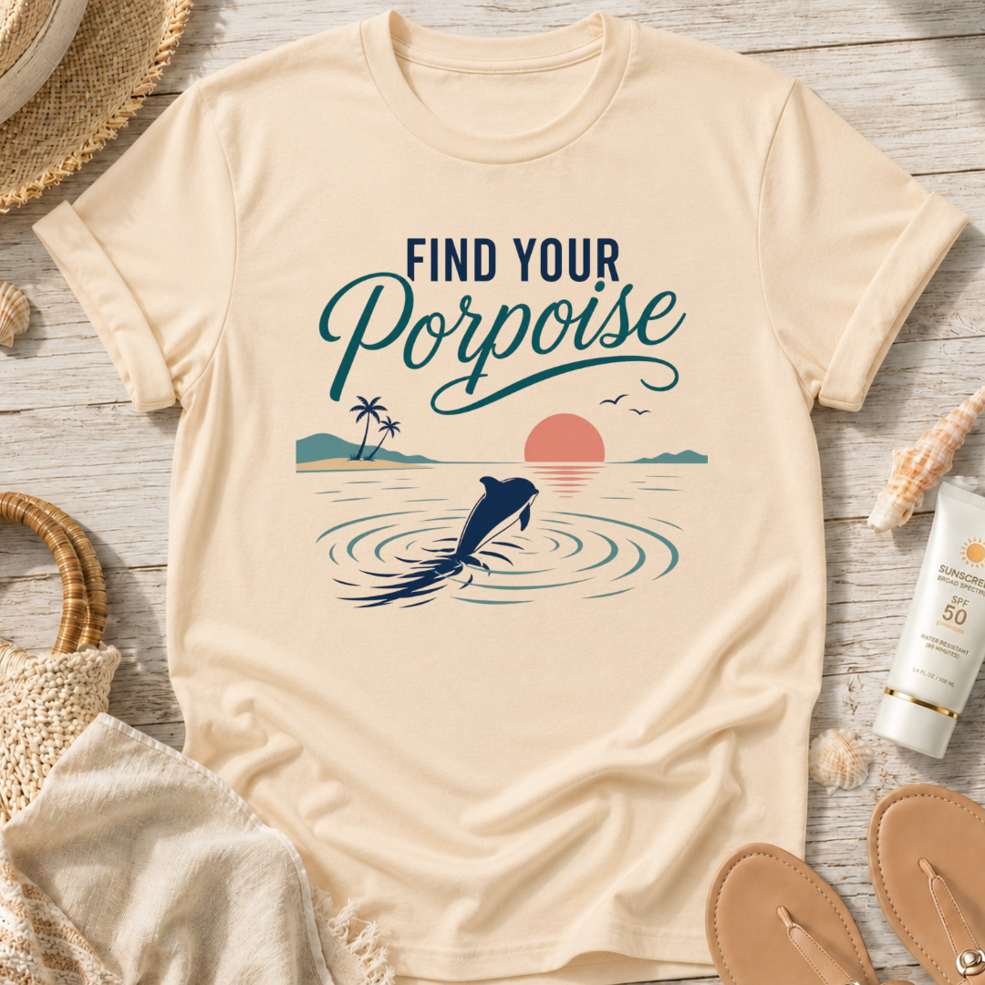 Find Your Porpoise T-Shirt