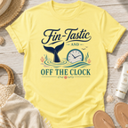 Fin-Tastic and Off the Clock T-Shirt