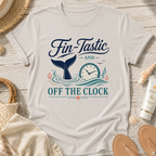 Fin-Tastic and Off the Clock T-Shirt