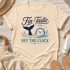 Fin-Tastic and Off the Clock T-Shirt