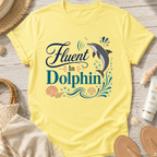 Fluent in Dolphin T-Shirt