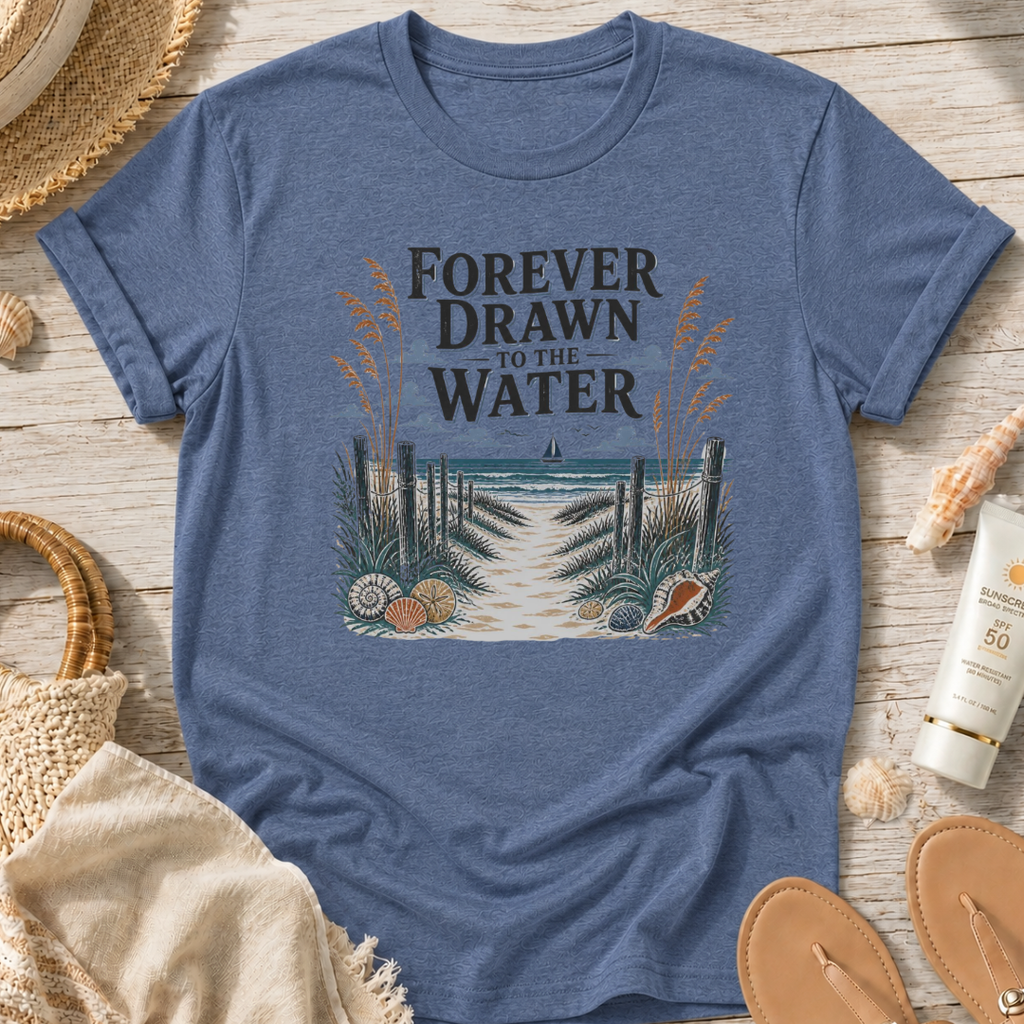 Forever Drawn to the Water T-Shirt