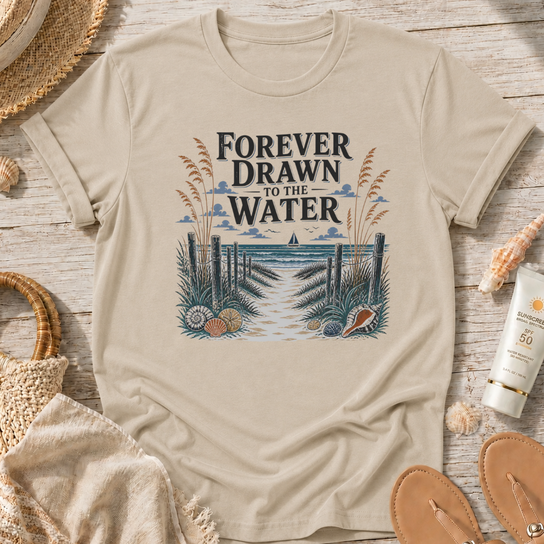 Forever Drawn to the Water T-Shirt