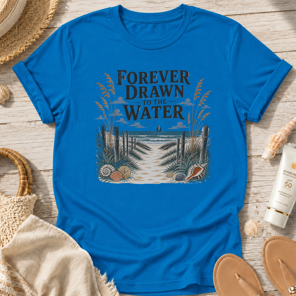 Forever Drawn to the Water T-Shirt